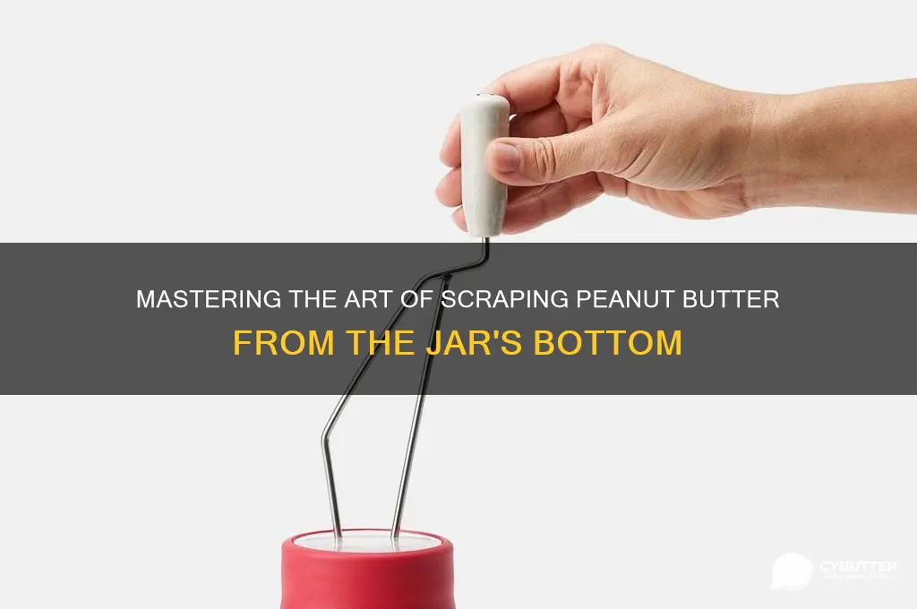 how to get peanut butter from bottom of jar