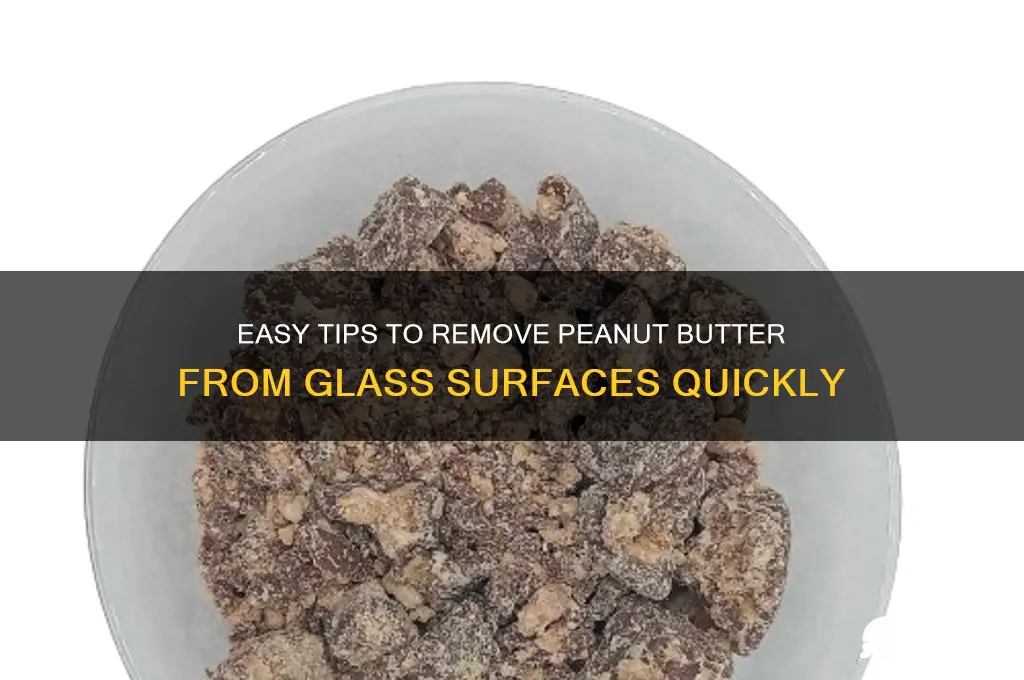 how to get peanut butter off glass