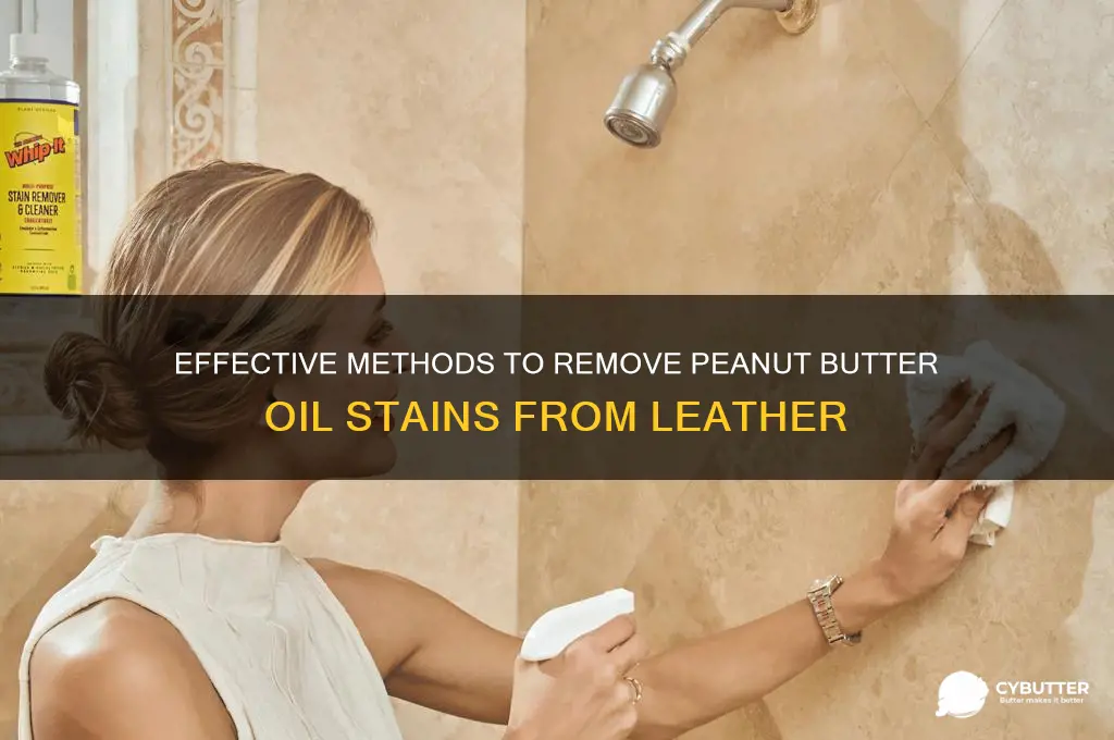 how to get peanut butter oil out of leather