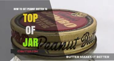 Master the Art: Effortlessly Get Peanut Butter to the Jar's Top