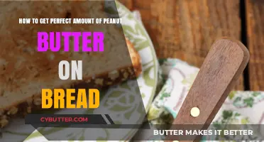 Mastering the Art of Spreading Peanut Butter on Bread Perfectly