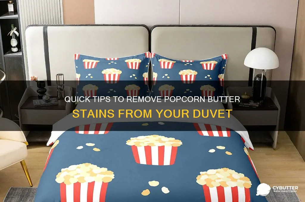 how to get popcorn butter off duvet