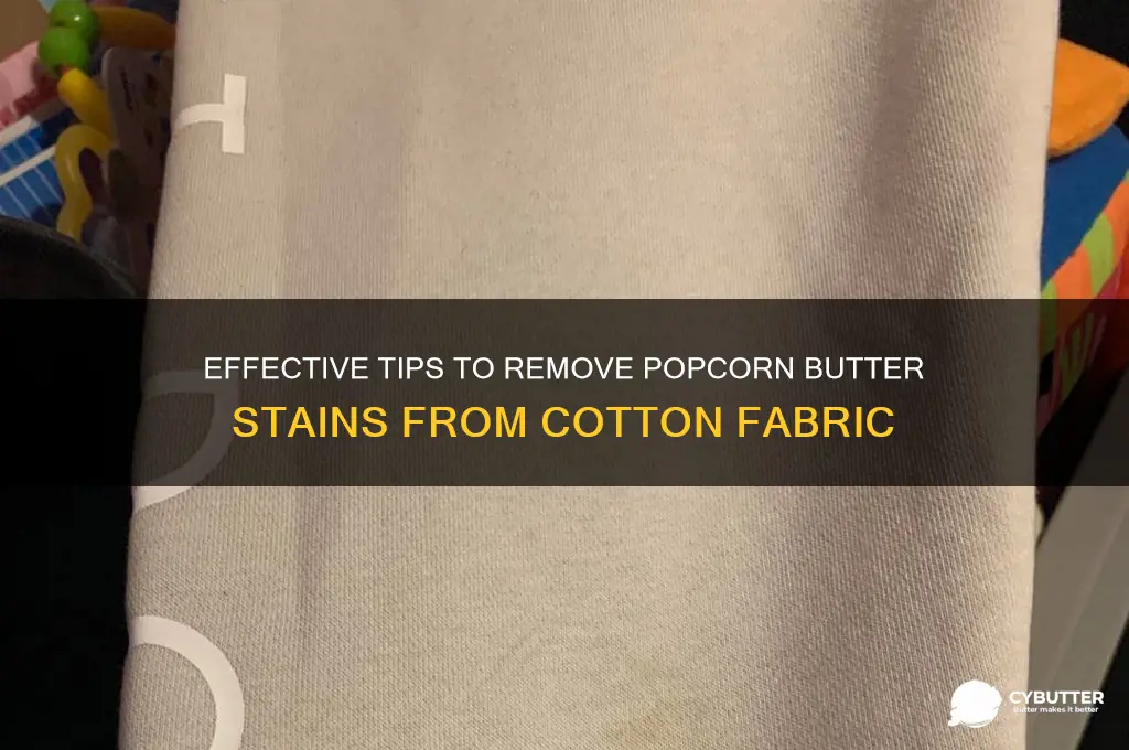 how to get popcorn butter out of cotton