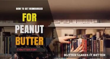 Claiming Reimbursement for Peanut Butter: A Step-by-Step Guide to Getting Paid