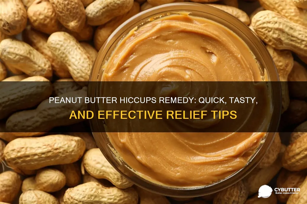 how to get rid of hiccups peanut butter