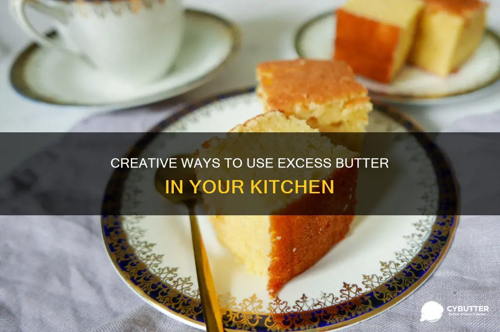 how to get rid of too much butter
