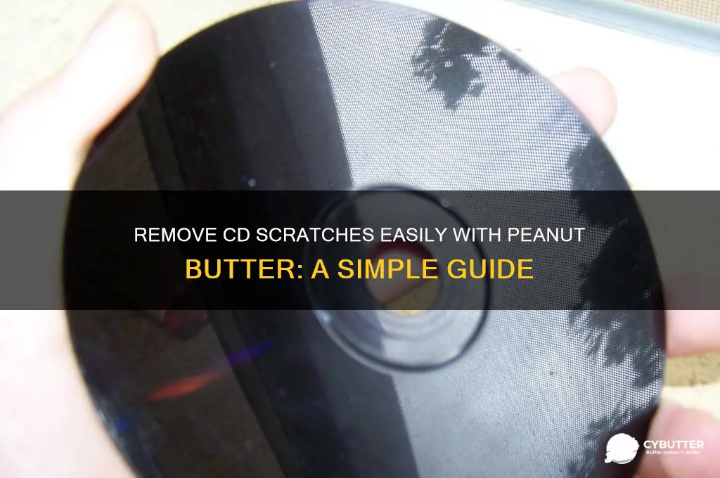 how to get scratches off a cd with peanut butter