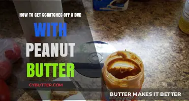 Remove DVD Scratches Easily with Peanut Butter: A Simple Guide