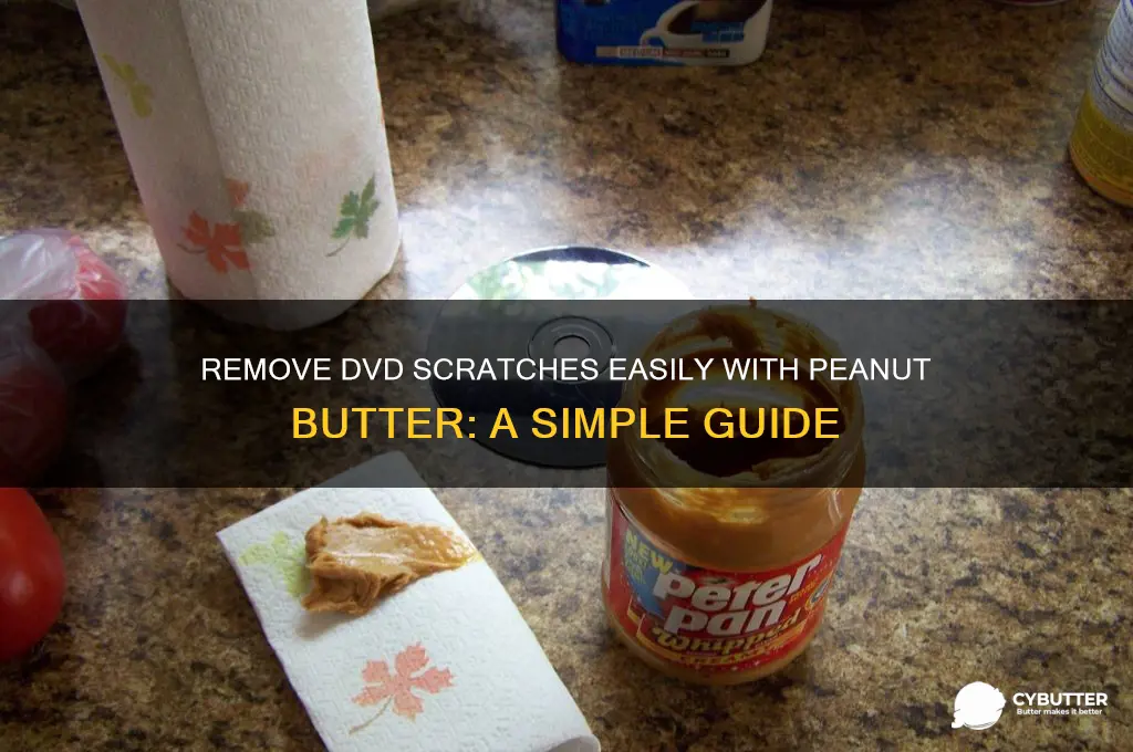 how to get scratches off a dvd with peanut butter