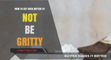 Smooth Shea Butter Secrets: Eliminate Grit for Perfect Texture