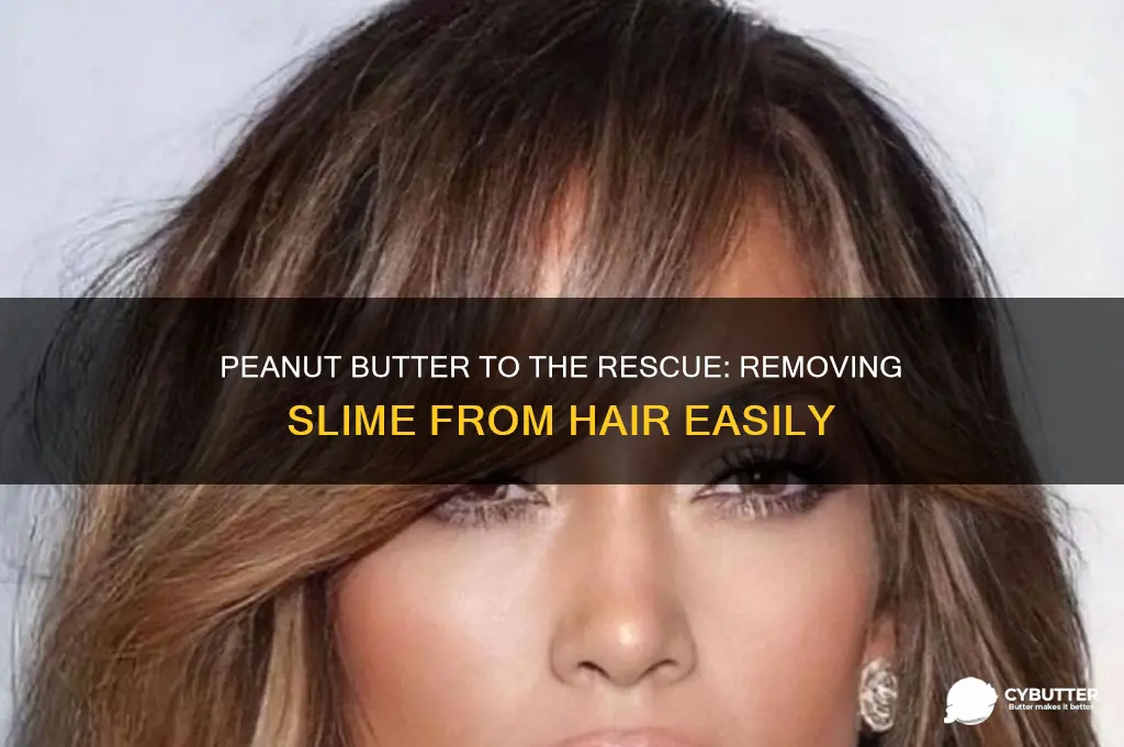 how to get slime out of hair with peanut butter