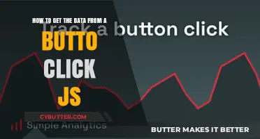 Mastering JavaScript: Retrieve Data from Button Clicks Effortlessly