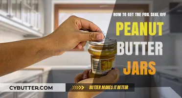 Easy Tricks to Remove Foil Seals from Peanut Butter Jars