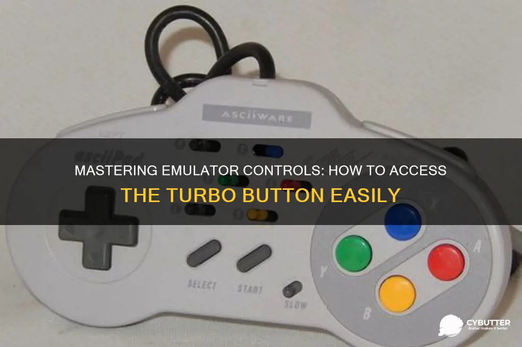 how to get the turbo butten on emulator