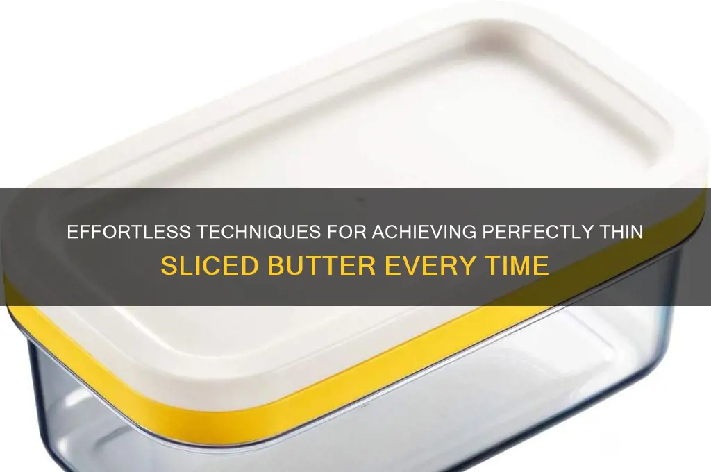 how to get thin slice butter
