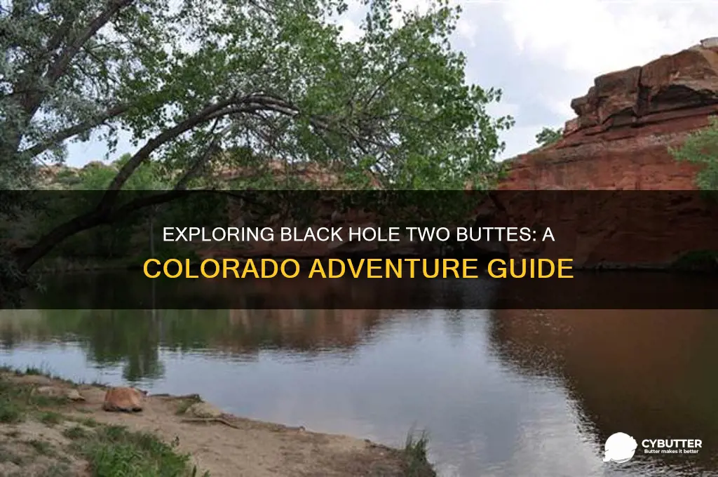 how to get to black hole two buttes colorado