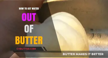 Quick Tips to Remove Water from Butter for Perfect Cooking