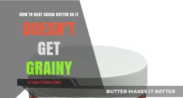 Smooth Cocoa Butter: Tips to Heat Without Grainy Texture