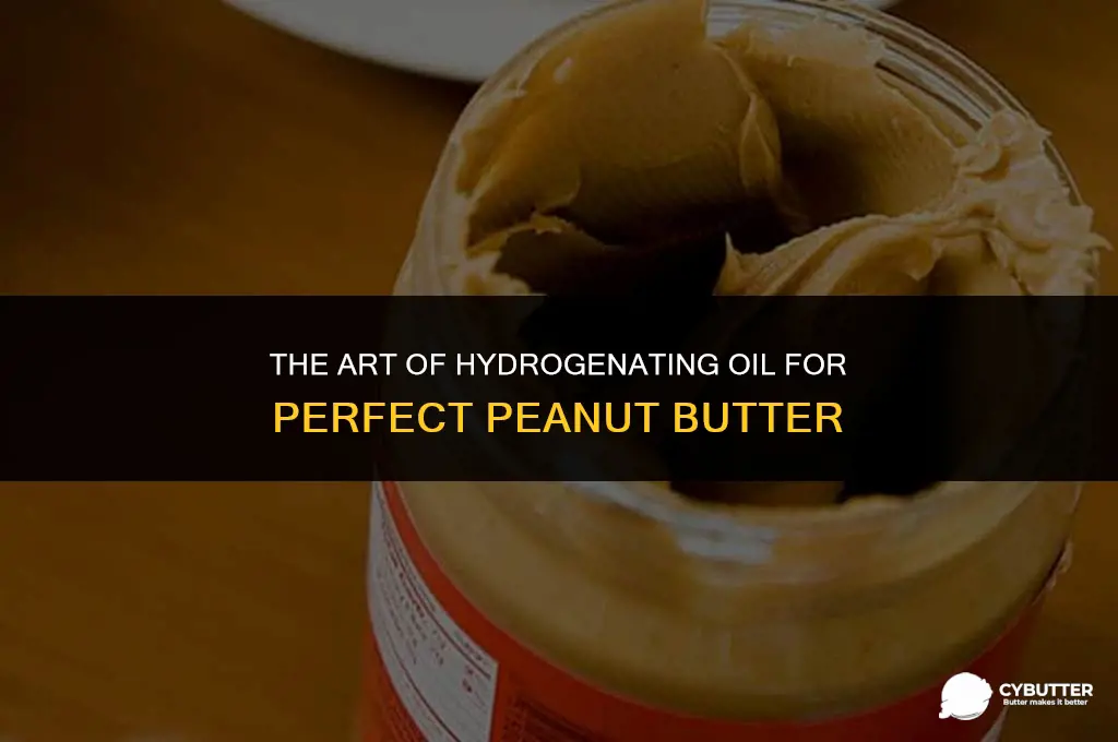 how to hydrogenated oil for peant butter