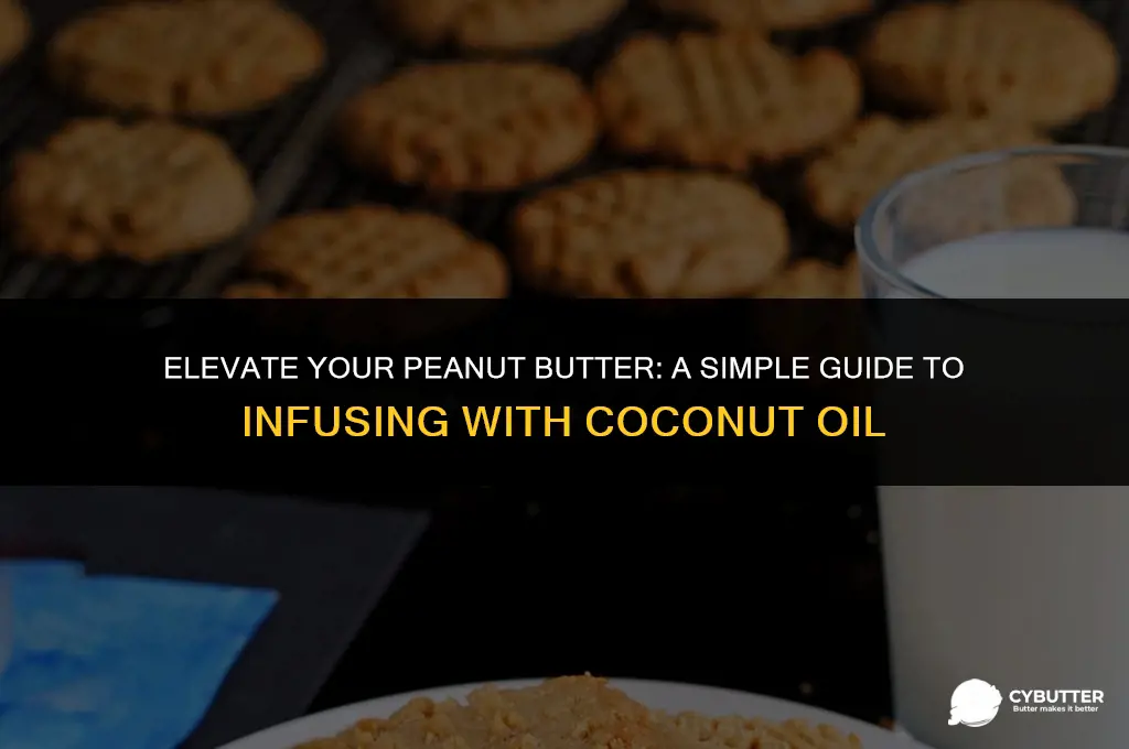 how to infuse peanut butter with coconut oil