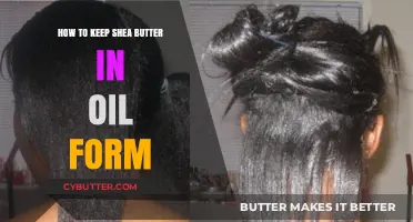 Maintaining Shea Butter in Oil Form: Tips and Tricks