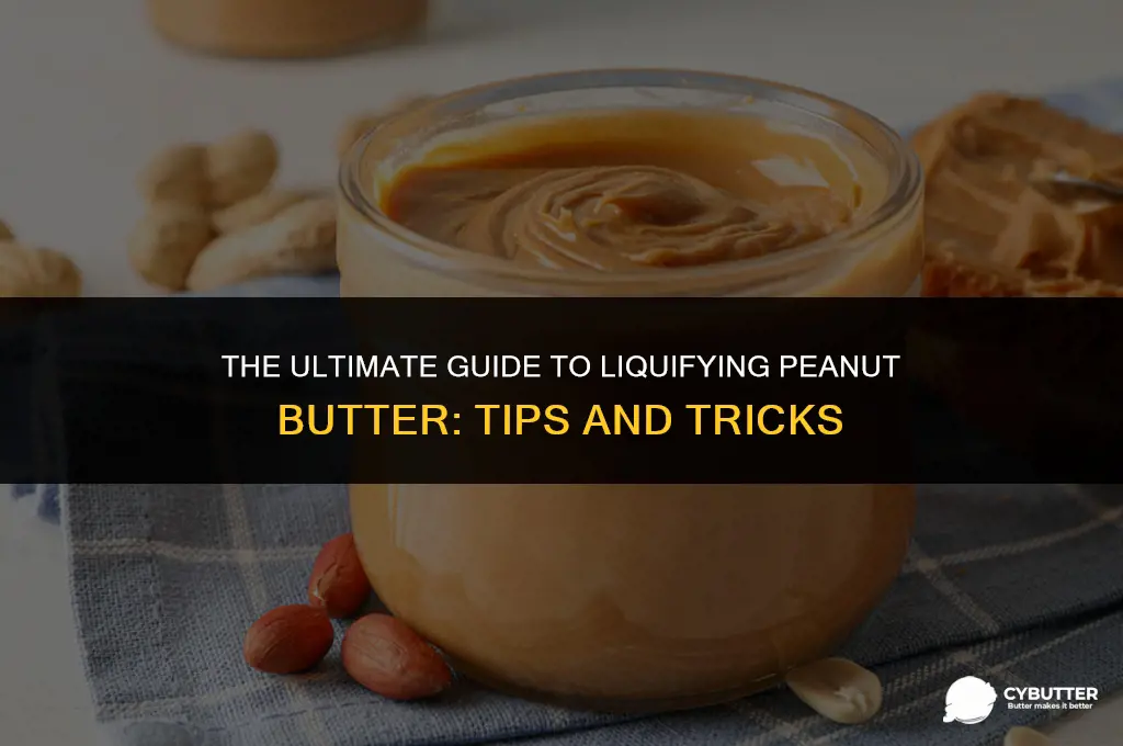 how to liquify peanut butter