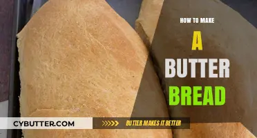 From Scratch to Spread: The Art of Making Perfect Butter Bread