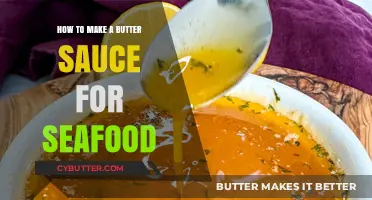 Crafting the Perfect Butter Sauce for Your Seafood Delights