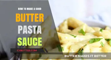 Mastering Creamy Butter Pasta Sauce: Simple Tips for Perfect Results