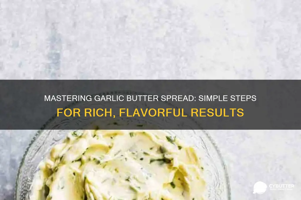 how to make a good garlic butter spread