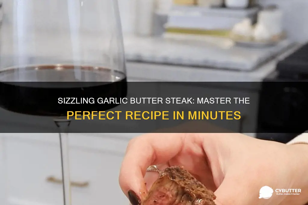 how to make a good garlic butter steak