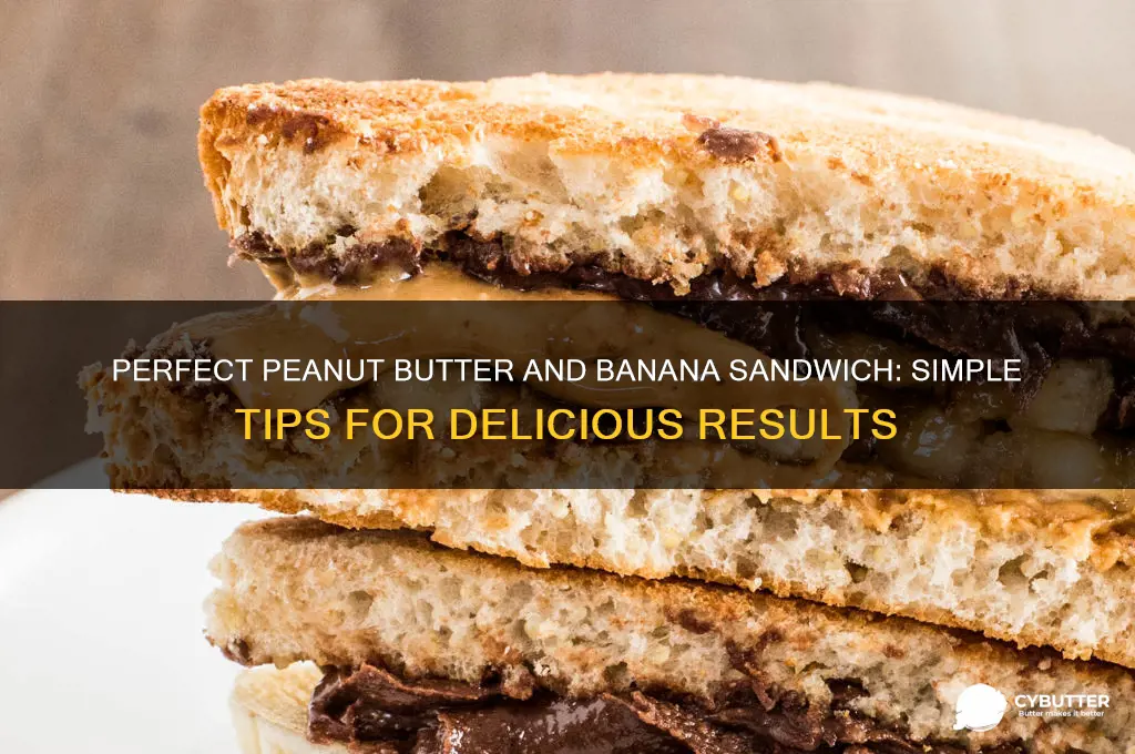 how to make a good peanut butter and banana sandwich