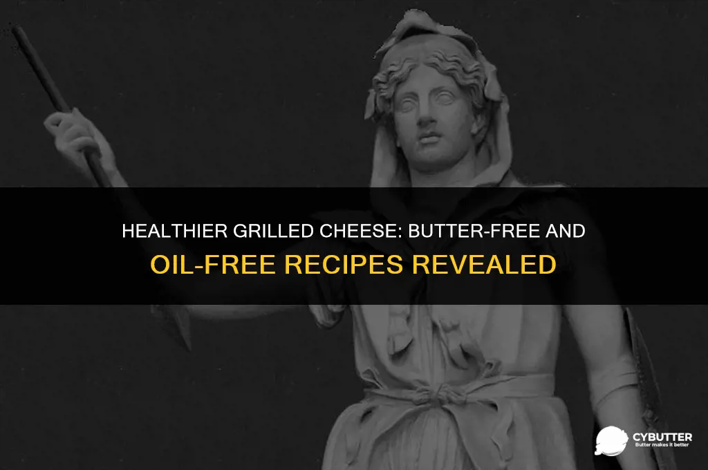how to make a grilled cheese without butter or oil