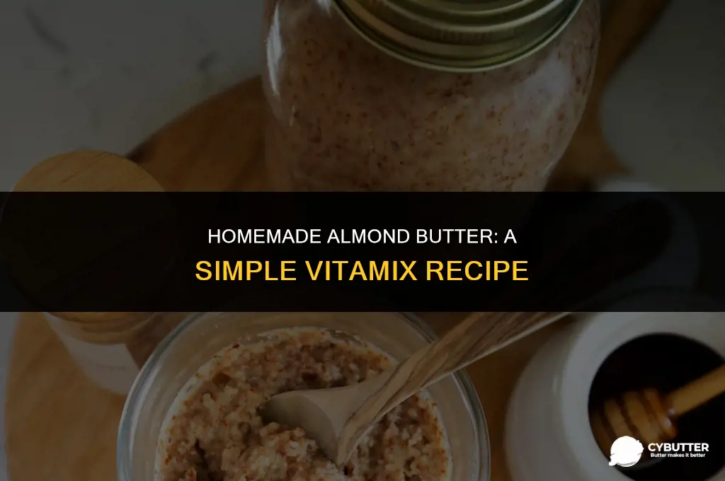 how to make almond butter with vitamix