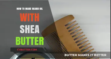 Crafting the Perfect Beard Oil with Nourishing Shea Butter