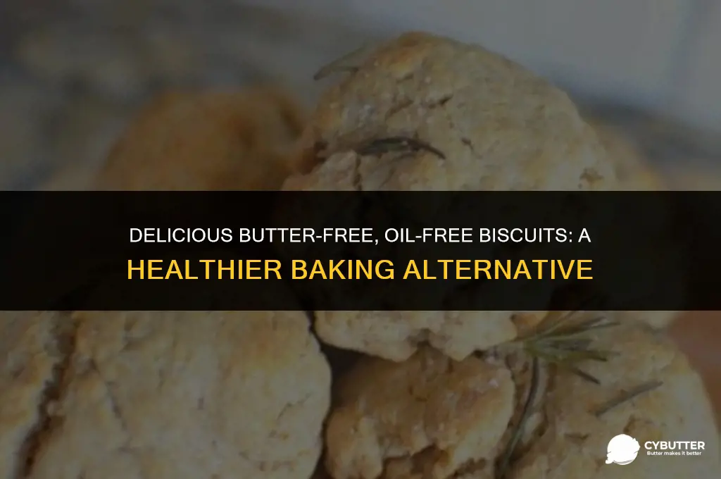 how to make biscuits without butter or oil