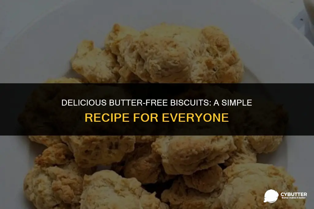 how to make biscuits without butter