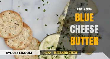 Crafting Creamy Blue Cheese Butter: A Gourmet's Guide