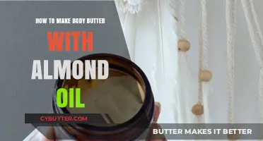 Nourish Your Skin: Homemade Body Butter with Almond Oil