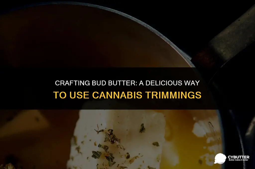 how to make bud butter with trimmings
