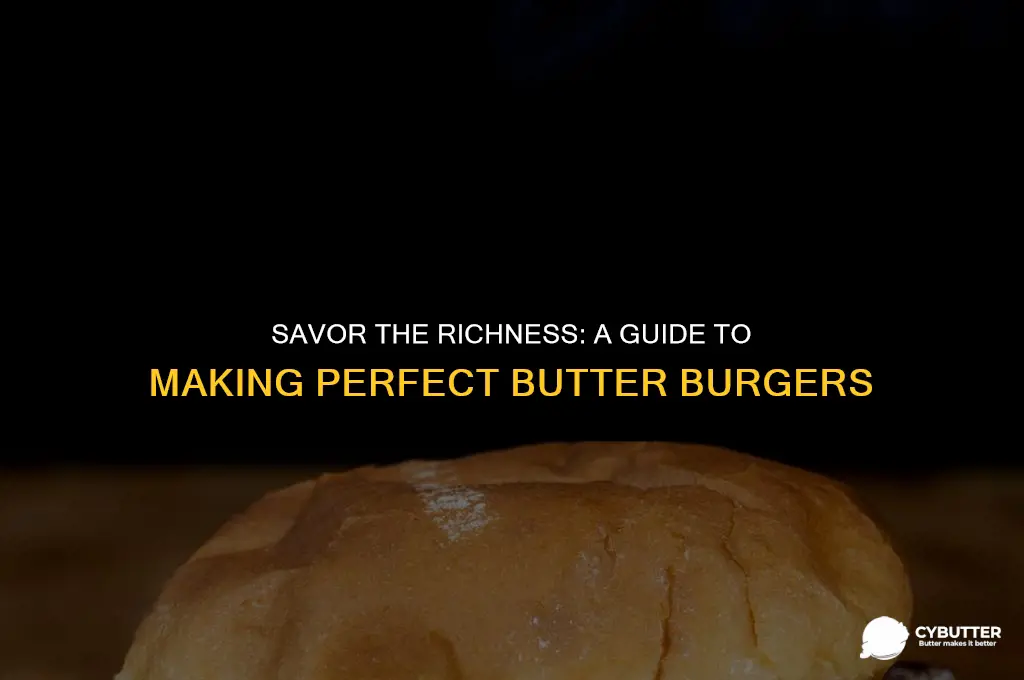 how to make butter burgers