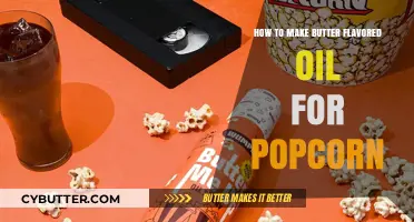 Delicious Butter-Flavored Oil for Perfect Popcorn: A Simple Guide