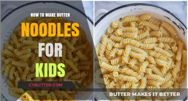 Delicious and Easy Butter Noodles Recipe for Kids