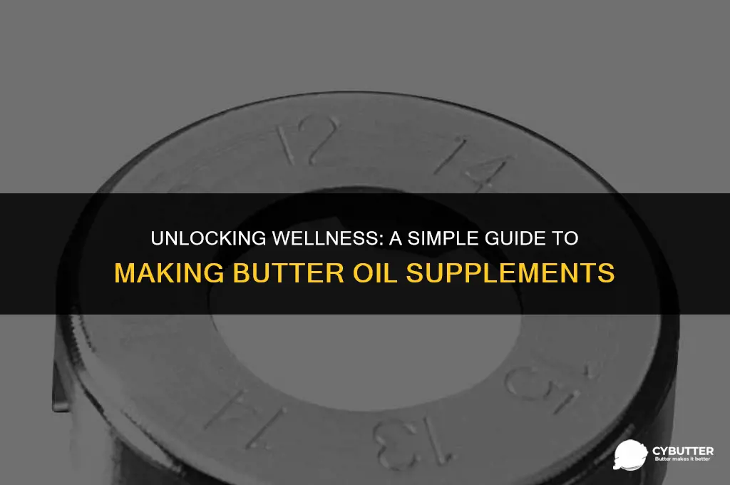 how to make butter oil supplement
