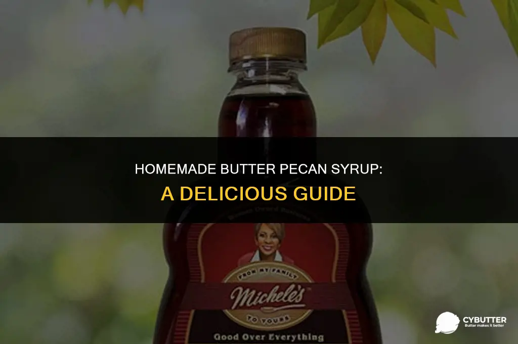 how to make butter pecan syrup