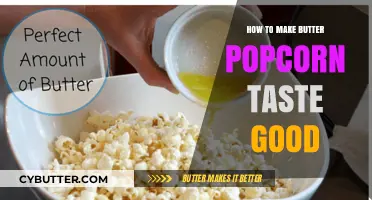 Perfect Butter Popcorn: Simple Tips for Rich, Savory Flavor Every Time