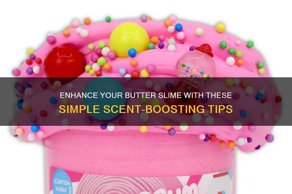 how to make butter slime smell good