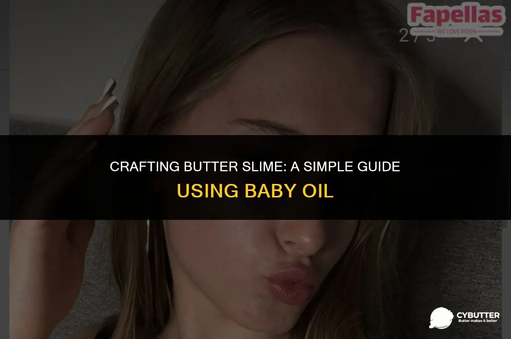 how to make butter slime with baby oil