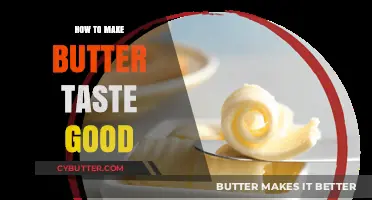 Enhance Your Butter: Simple Tips for Richer, More Delicious Flavor