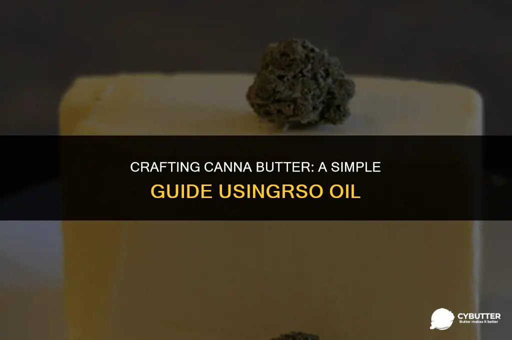 how to make canna butter with rso oil